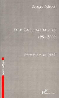 Le miracle socialiste 1981-2000