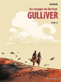 Les voyages du docteur Gulliver. Vol. 3