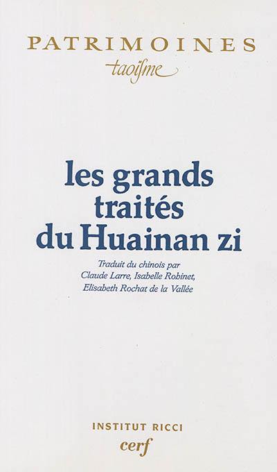 Les grands traités du Huainan Zi