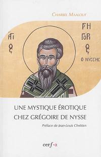 Une mystique érotique chez Grégoire de Nysse