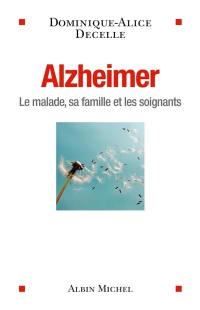 Alzheimer : le malade, sa famille et les soignants