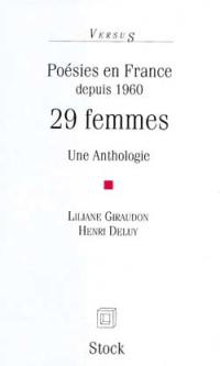 29 femmes pour une anthologie de la poésie en France depuis 1960