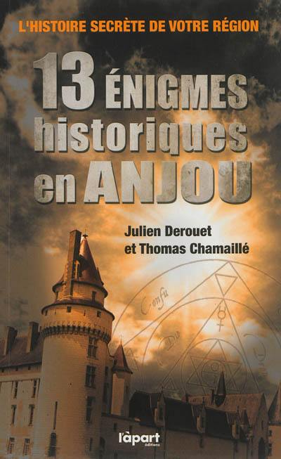 13 énigmes historiques en Anjou