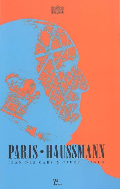 Paris-Haussmann : le pari d'Haussmann : exposition, Paris, Pavillon de l'Arsenal, 19 sept. 1991-5 janv. 1992