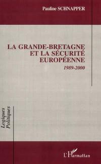 La Grande-Bretagne et la sécurité européenne : 1989-2000