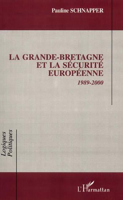 La Grande-Bretagne et la sécurité européenne : 1989-2000