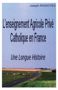L'enseignement agricole privé catholique en France : une longue histoire