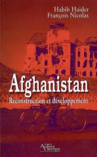 Afghanistan : reconstruction et développement