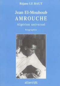 Jean El-Mouhoub Amrouche : Algérien universel