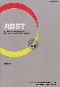 RDST : recherches en didactique des sciences et des technologies, n° 5