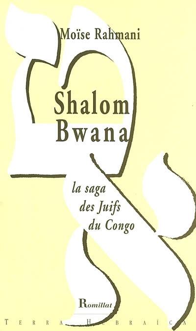 Shalom bwana : la saga des juifs au Congo