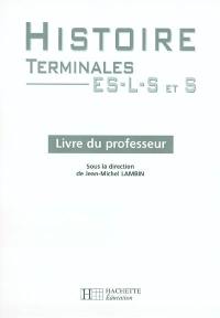 Histoire terminales ES-L-S : livre du professeur
