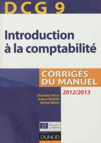 DCG 9, introduction à la comptabilité : corrigés du manuel : 2012-2013
