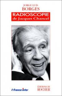 Les radioscopies. Jorge Luis Borges