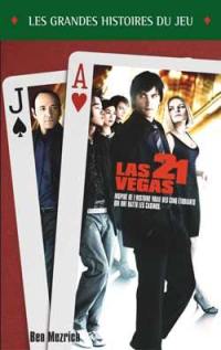 Las Vegas 21 : inspiré de l'histoire vraie des cinq étudiants qui ont battu les casinos