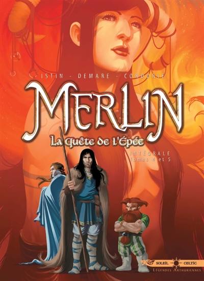 Merlin : la quête de l'épée : intégrale. Tomes 4 et 5