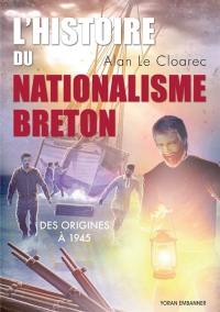 L'histoire du nationalisme breton : des origines à 1945