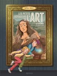 Les petits voyageurs de l'art. Vol. 1. La Joconde : de Léonard de Vinci