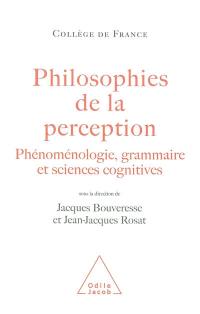 Philosophies de la perception : phénoménologies, grammaire et sciences cognitives
