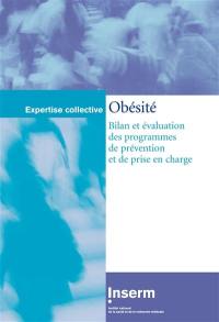 Obésité : bilan et évaluation des programmes de prévention et de prise en charge