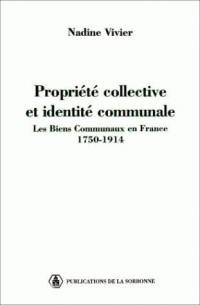 Propriété collective et identité communale : les biens communaux en France, 1750-1914