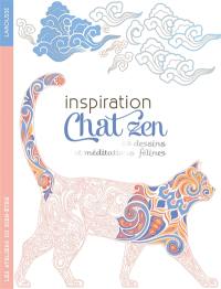 Inspiration chat zen : 26 dessins et méditations félines