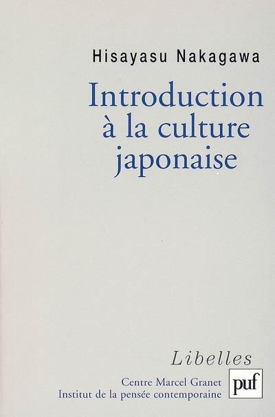 Introduction à la culture japonaise : essai d'anthropologie réciproque