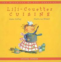Les histoires de Lili-Couettes. Vol. 2003. Lili-Couettes cuisine