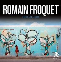 Romain Froquet : entre les lignes