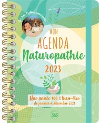 Mon agenda naturopathie 2023 : une année 100 % bien-être : de janvier à décembre 2023