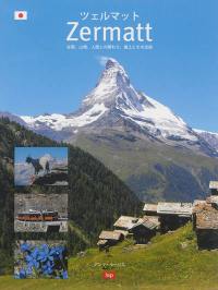 Zermatt (en japonais) : nature, hommes et paysages