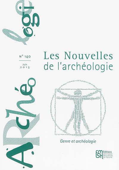 Les nouvelles de l'archéologie, n° 140. Genre et archéologie