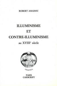Illuminisme et contre-illuminisme au XVIIIe siècle