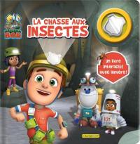Ranger Rob. La chasse aux insectes : livre interactif avec lumière!