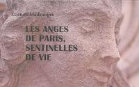 Les anges de Paris, sentinelles de vie