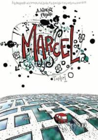 Marcel. Vol. 1. Le petit monde de Marcel