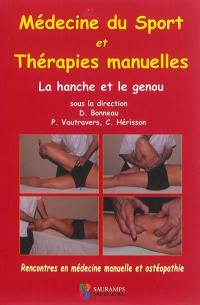 Médecine du sport et thérapies manuelles : la hanche et le genou