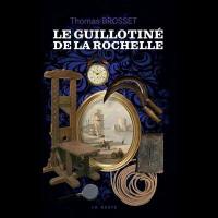 Le guillotiné de La Rochelle