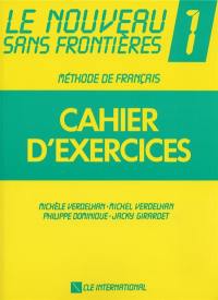 Nouveau sans frontières : méthode de français : niveau 1, cahier d'exercices