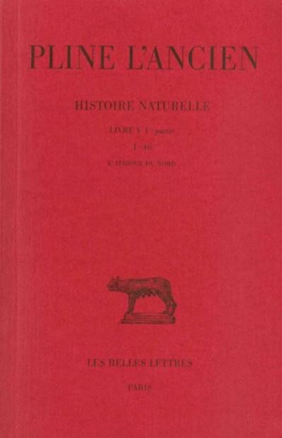 Histoire naturelle. Vol. 5. Livre V 1re partie : l'Afrique du Nord