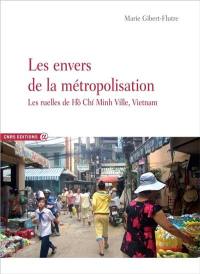 Les envers de la métropolisation : les ruelles de Hô Chi Minh Ville, Vietnam