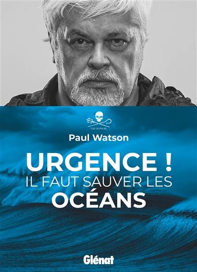 Urgence ! : il faut sauver les océans