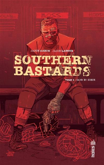 Southern bastards. Vol. 2. Sang et sueur