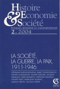 Histoire, économie & société, n° 2 (2004). La société, la guerre, la paix, 1911-1946