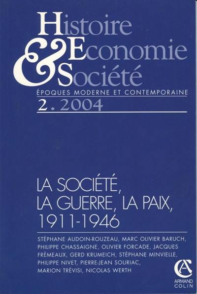 Histoire, économie & société, n° 2 (2004). La société, la guerre, la paix, 1911-1946
