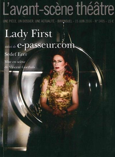 Avant-scène théâtre (L'), n° 1405. Lady first. E.passeur.com