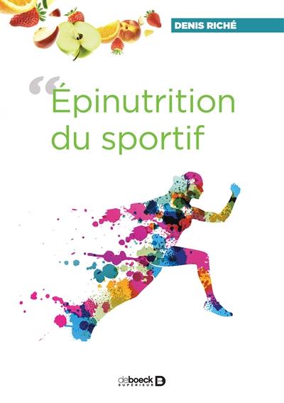 Epinutrition du sportif, ou Comment le contenu de notre assiette module l'expression de nos gènes... et nos aptitudes physiques