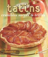 Tatins, crumbles sucrés et trifles