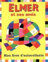 Elmer et ses amis : mon livre d'autocollants