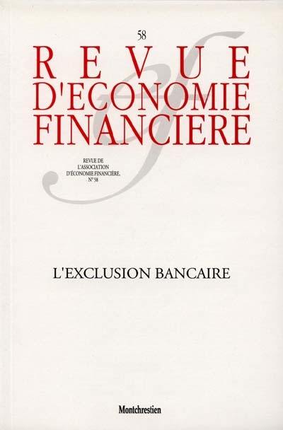 Revue d'économie financière, n° 58. L'exclusion bancaire